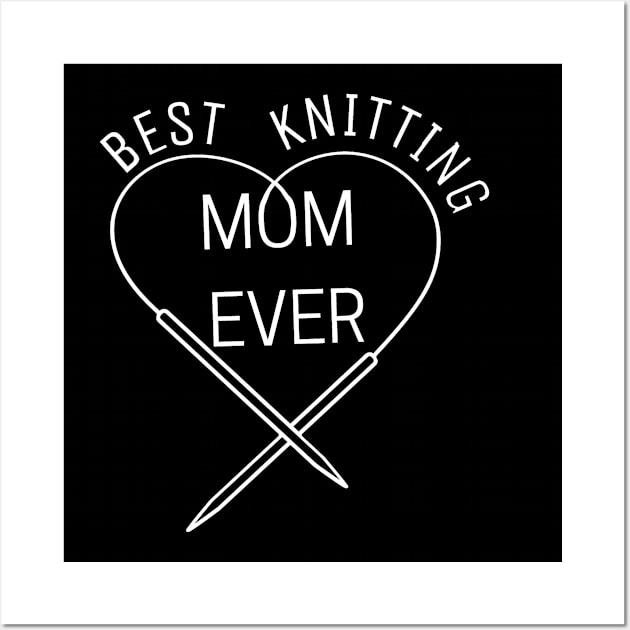 Best knitting MOM EVER, Love Mom Wall Art by K.C Designs